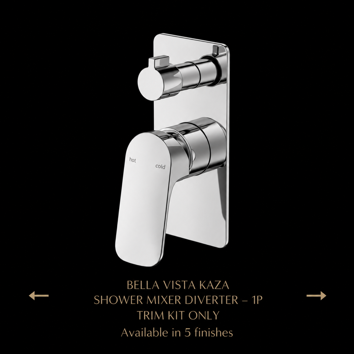 BELLA VISTA KAZA SHOWER MIXER DIVERTER -1P-TRIM KIT ONLY